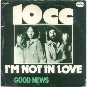 I'M NOT IN LOVE (10cc, 1975)